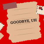 Goodbye, UH: A Letter