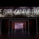 Psychological Thriller “The Girl on the Train” Comes to Houston’s Alley Theatre